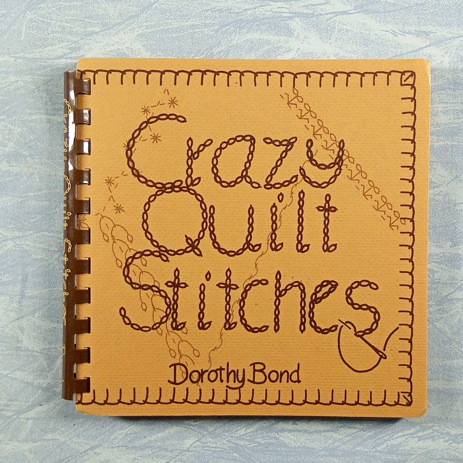 Crazy Quilt Stitches - Dorothy Bond