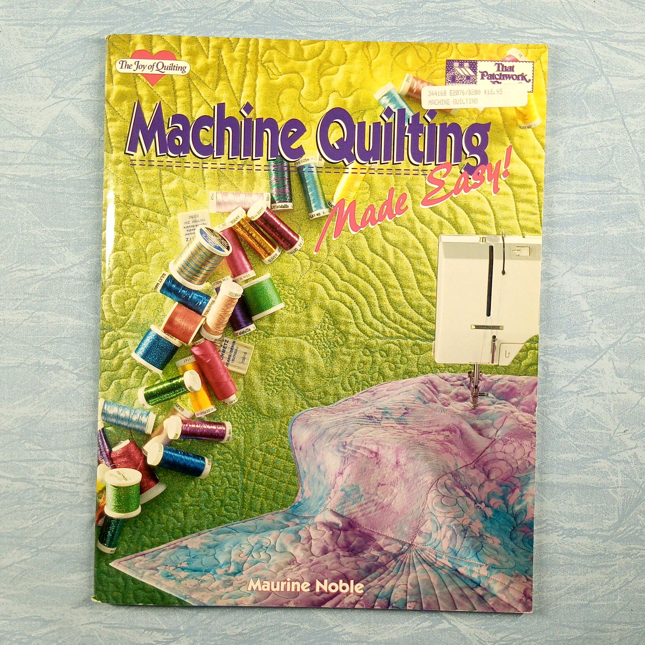Machine Quilting Made Easy - Maurine Noble